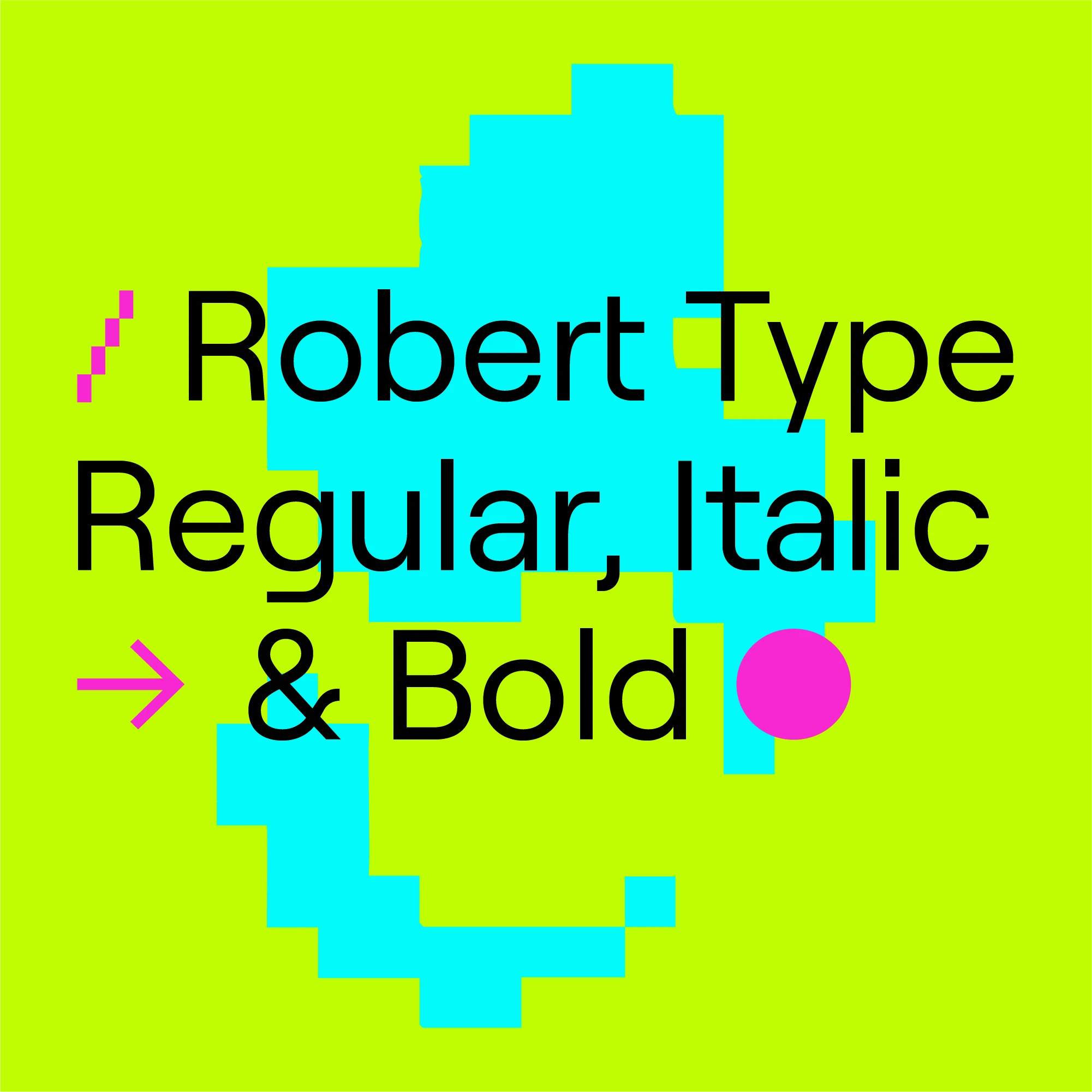 A type specimen slide showing Robert Type in regular, italic and bold on a lime background.